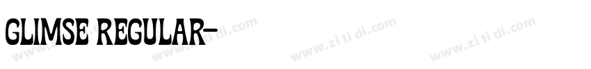 Glimse Regular字体转换 Glimse Regular字体转换